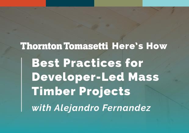 Best Practices for Developer-Led Mass Timber Projects