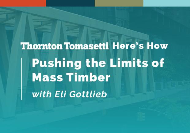 Pushing the Limits of Mass Timber